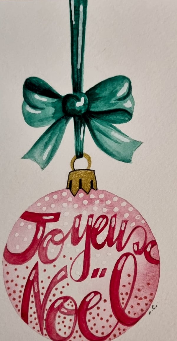 Carte Joyeux Noël, la boule, aquarelle et calligraphie sur papier, par Laure C.