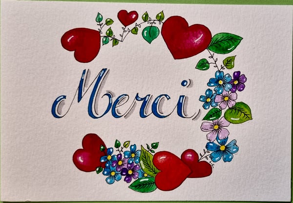 Carte Merci, cœurs et fleurs, aquarelle et calligraphie sur papier, par Laure C.
